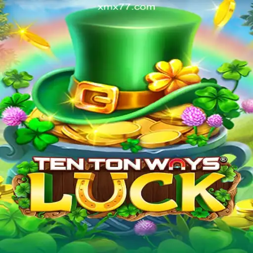 Discover the Exciting World of TenTonWaysLuck on XMX777.com Platform
